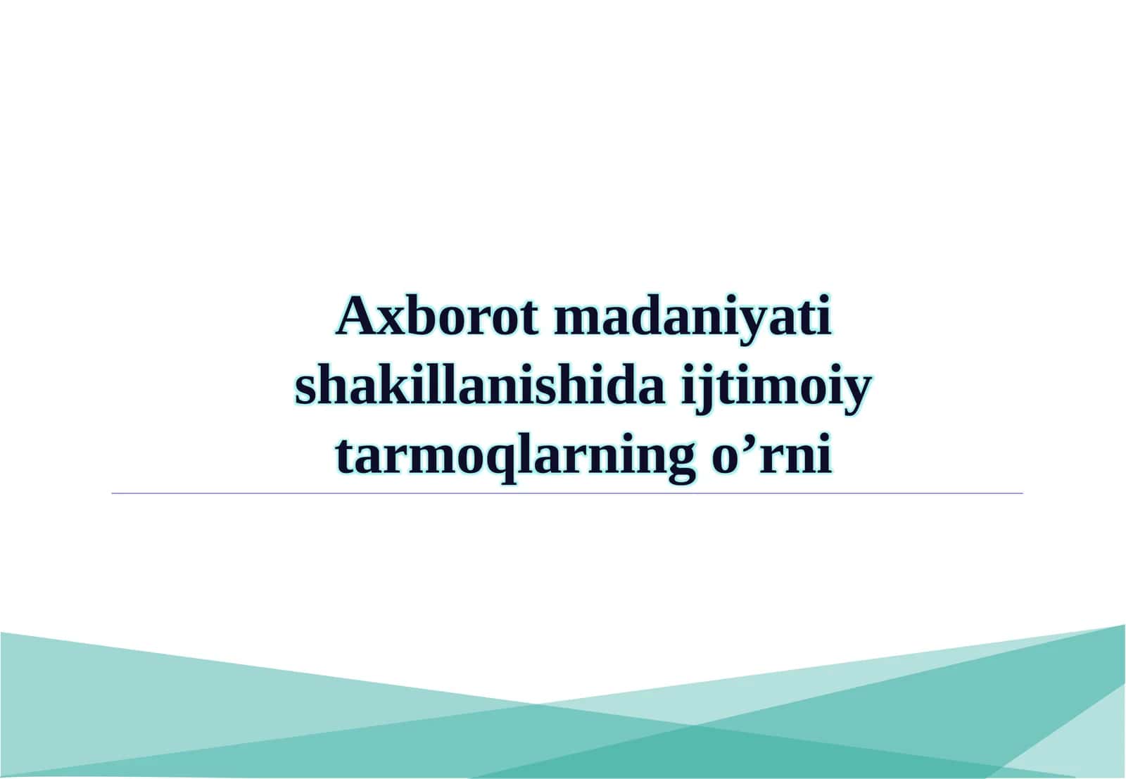 Axborot madaniyati shakillanishida ijtimoiy tarmoqlarning o’rni