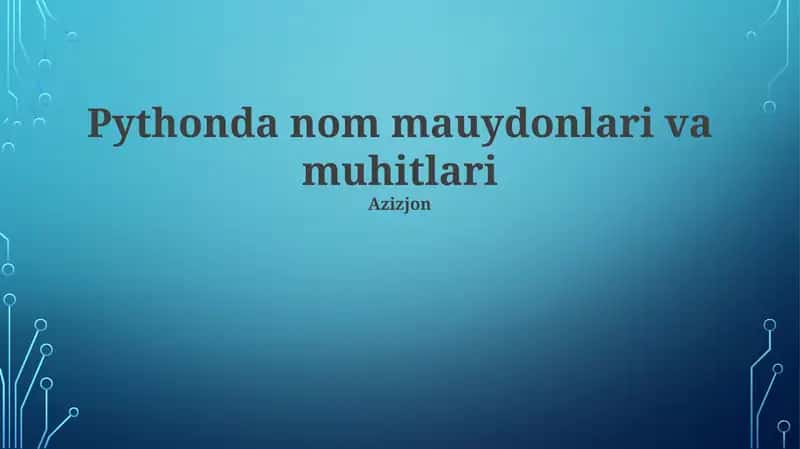 Pythonda nom mauydonlari va muhitlari
