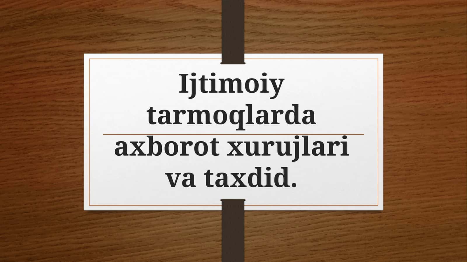 Ijtimoiytarmoqlardaaxborotxurujlarivataxdid