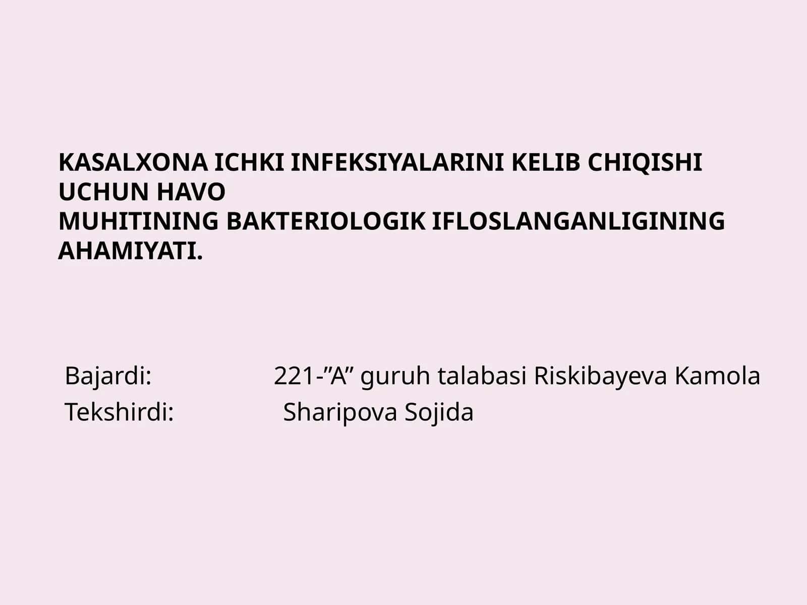 Kasalxona ichki infeksiyalarini kelib chiqishi uchun havo muhitining bakteriologik ifloslanganligini ahamiyati