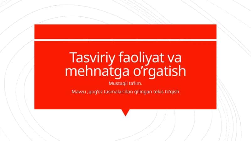 Tasviriy faoliyat va mehnatga o'rgatish