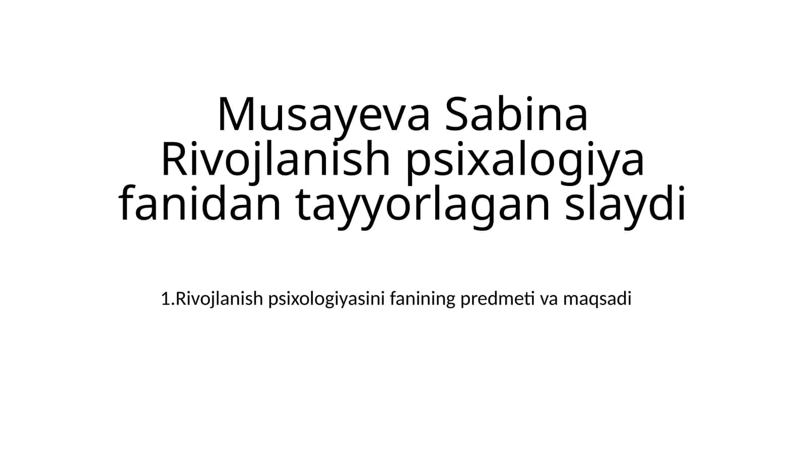 Rivojlanish psixologiya fanida tayyorlagan slayd