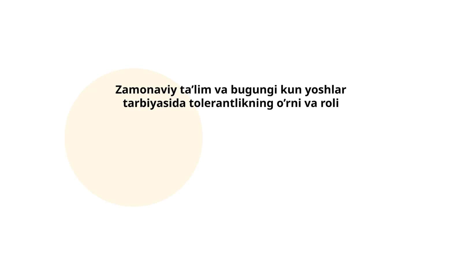 Zamonaviy ta’lim va bugungi kun yoshlar tarbiyasida tolerantlikning o’rni va roli