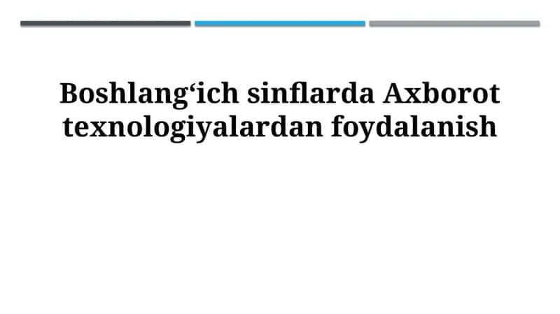 Boshlangʻich maktabda axborot texnologiyalaridan foydalanish