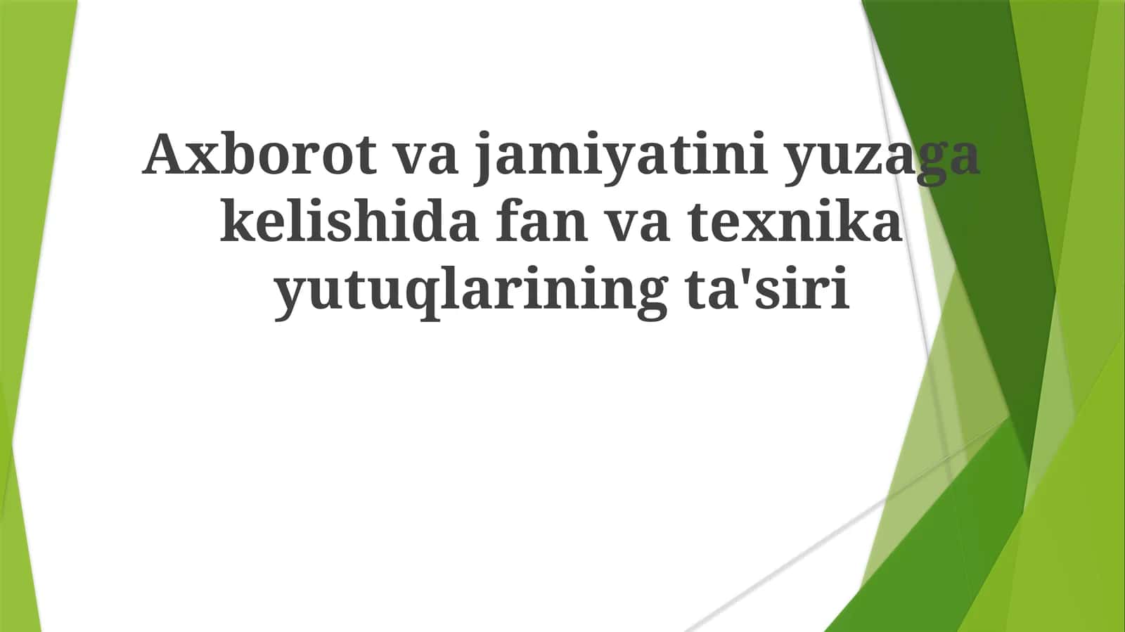 Axborot va jamiiyatini yuzaga kelishida fan va texnika yutuqlarining ta'siri