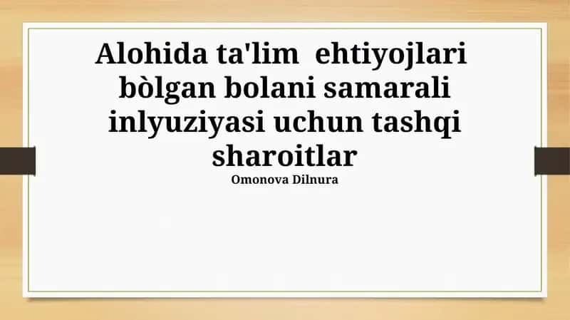 Ta'limga muhtoj bolani samarali integratsiyasi uchun tashqi shart-sharoitlar