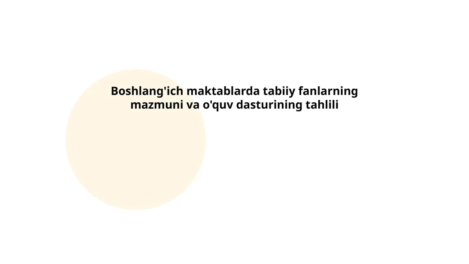 Boshlang'ich maktablarda tabiiy fanlarning mazmuni va o'quv dasturining tahlili