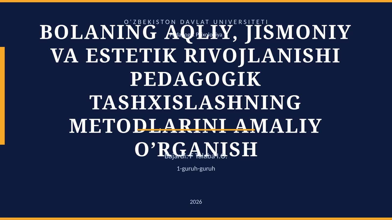 BOLANING AQLIY, JISMONIY VA ESTETIK RIVOJLANISHI PEDAGOGIK TASHXISLASHNING METODLARINI AMALIY O’RGANISH