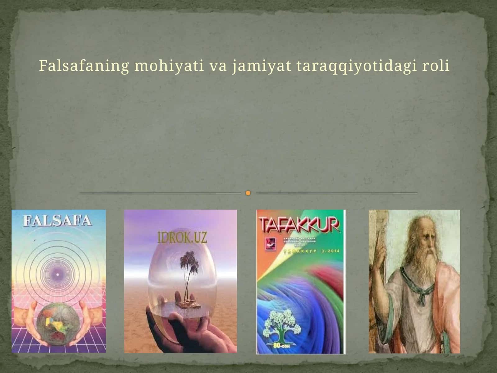 Falsafaning mohiyati va jamiyat taraqqiyotidagi roli