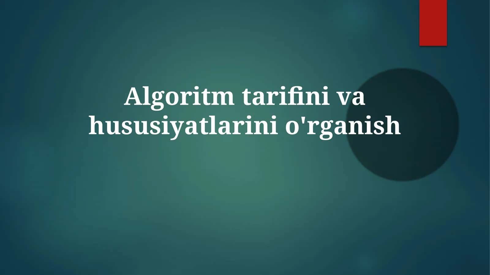 Algoritm: Hisoblash muammosini hal qiluvchi bosqichma-bosqich jarayon