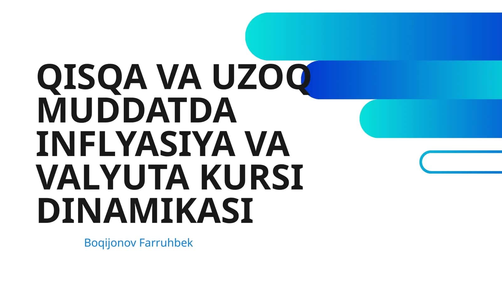 QISQA VA UZOQ MUDDATDA INFLYASIYA VA VALYUTA KURSI DINAMIKASI