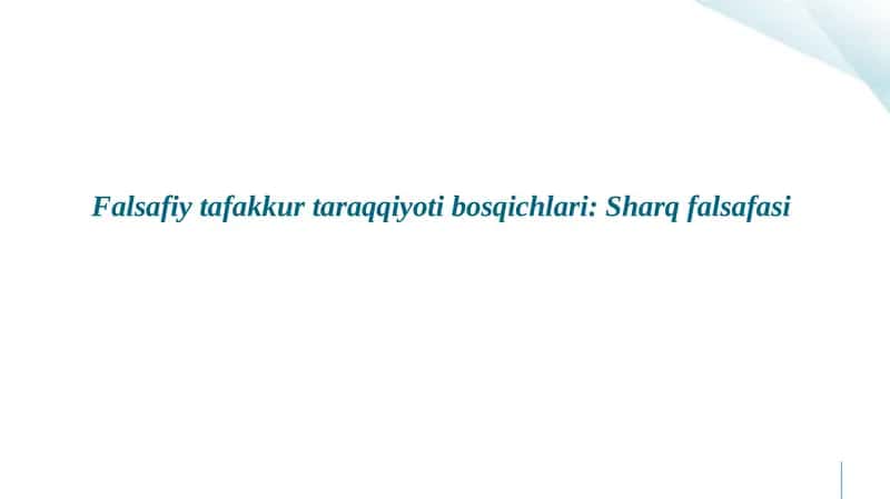 Falsafiy tafakkur taraqqiyoti bosqichlari Sharq falsafasi