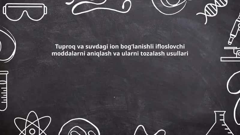 Ion Bog'lanishli Moddalarni Tozalash Usullari