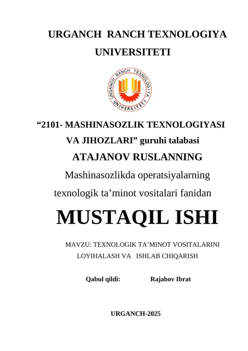 TEXNOLOGIK TA’MINOT VOSITALARINI LOYIHALASH VA ISHLAB CHIQARISH