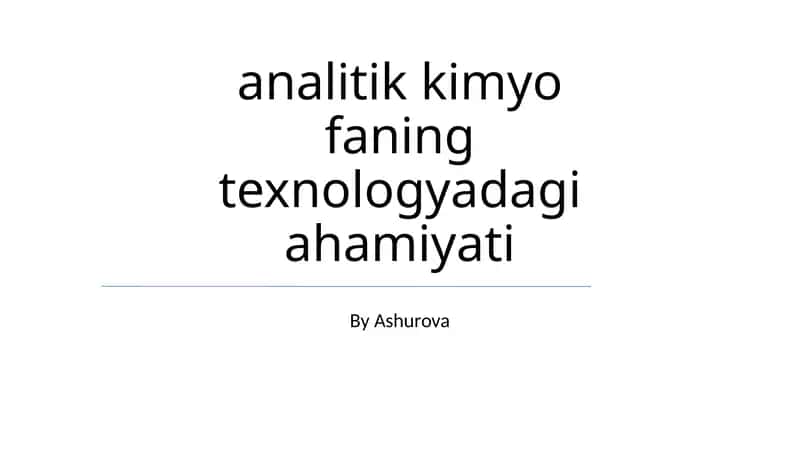 Analitik Kimyo fanining texnologiyadagi ahamiyati