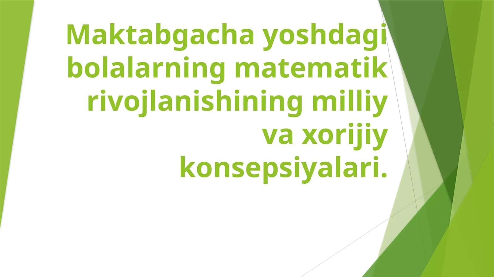 Maktabgacha yoshdagi bolalarning matematik rivojlanishining milliy va xorijiy konsepsiyalari