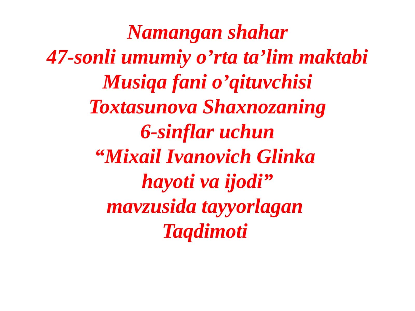 Mixail Ivanovich Glinka hayoti va ijodi