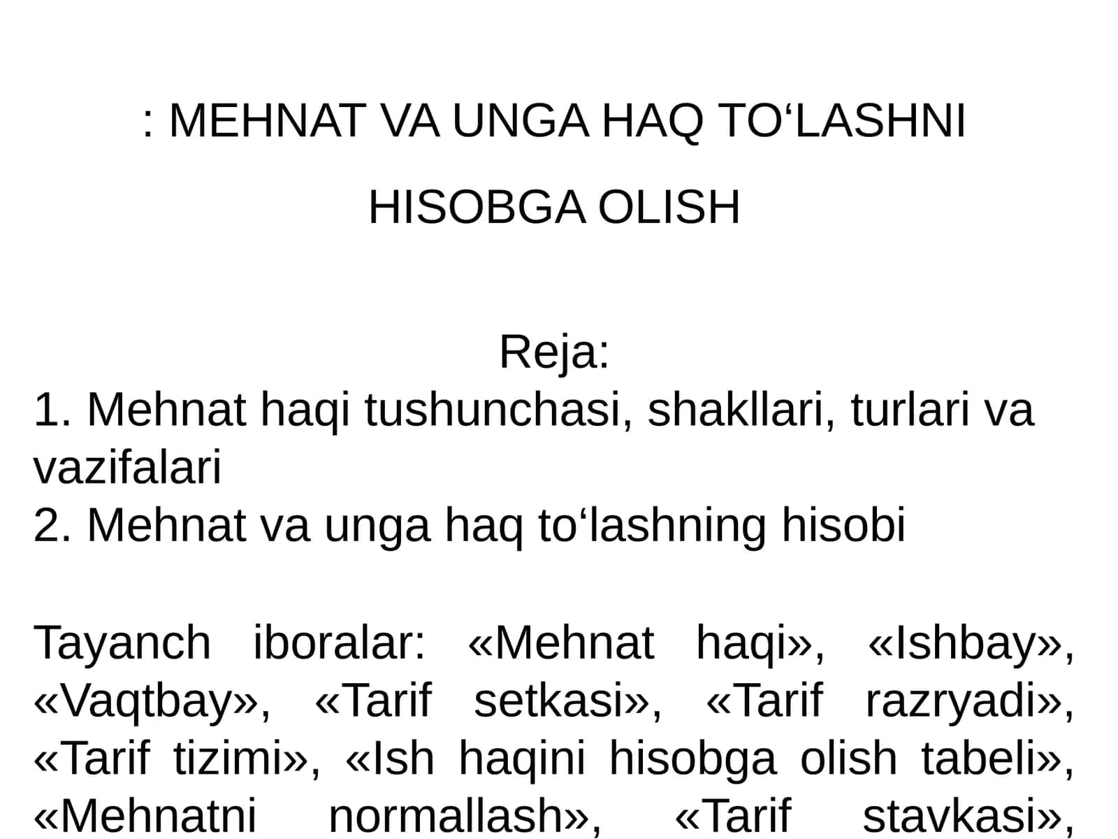 Mehnat va unga haq to‘lashni hisobga olisht