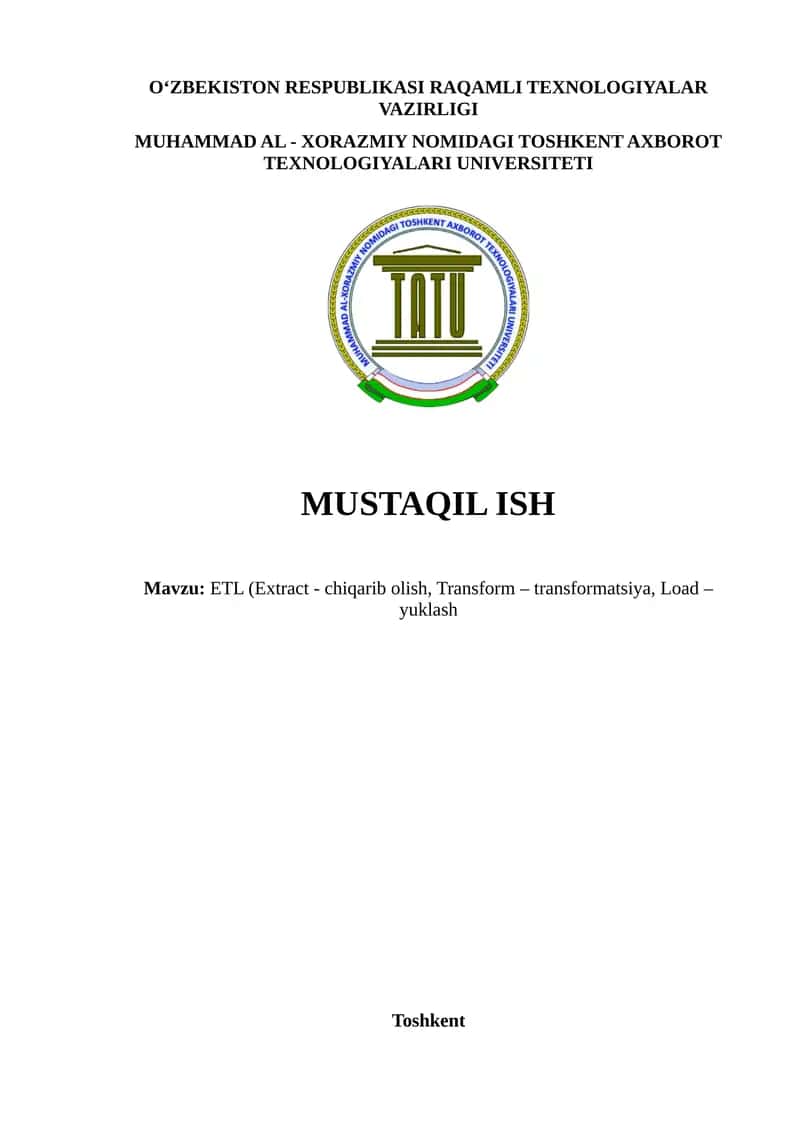 ETL (Extract - chiqarib olish, Transform – transformatsiya, Load – yuklash)