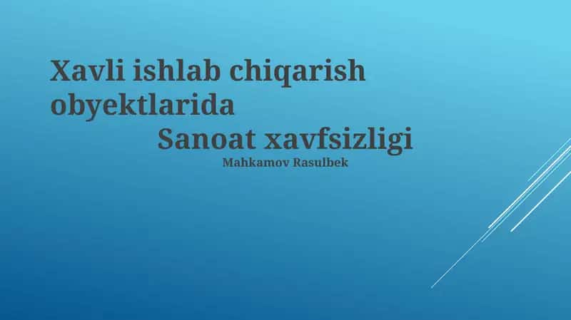 Xavfli Ishlab Chiqarish Ob'ektlarida Sanoat Xavfsizligi