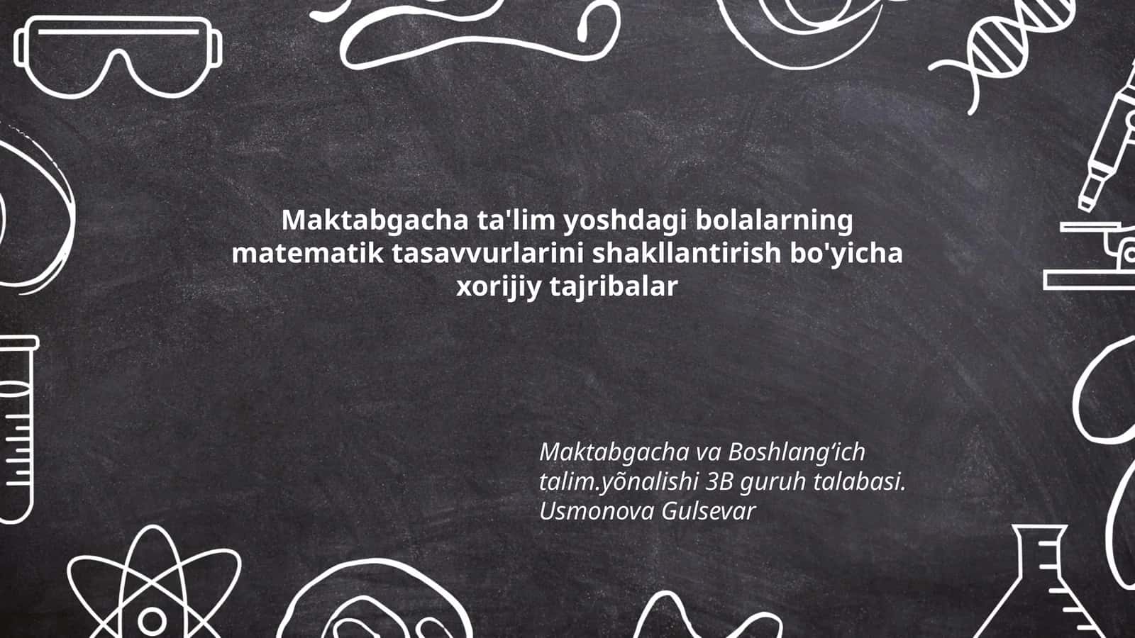 Maktabgacha ta'lim yoshdagi bolalarning matematik tasavvurlarini shakllantirish bo'yicha xorijiy tajribalar