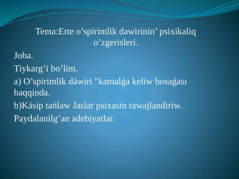 O'spirimlik dawirining psixikaliq o'zgarisleri