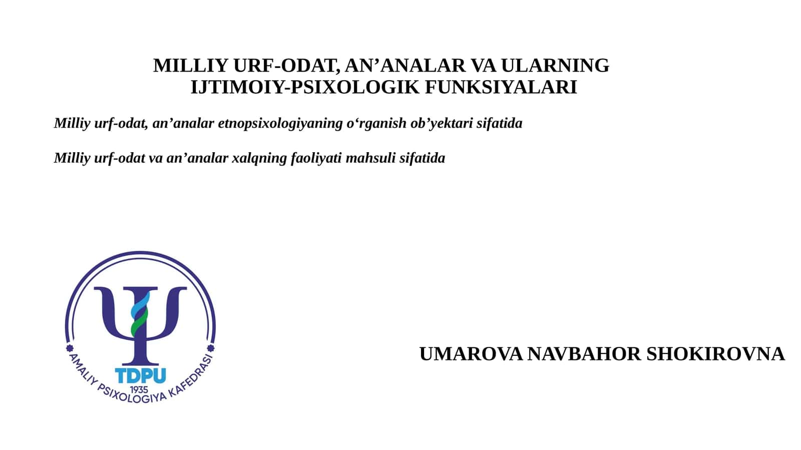 MILLIY URF-ODAT, AN’ANALAR VA ULARNINGIJTIMOIY-PSIXOLOGIK FUNKSIYALARI