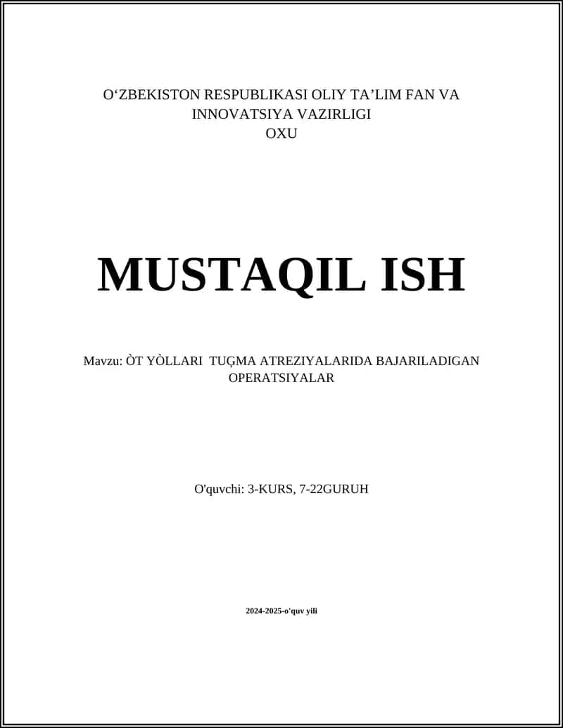 ÒT YÒLLARI TUĢMA ATREZIYALARIDA BAJARILADIGAN OPERATSIYALAR