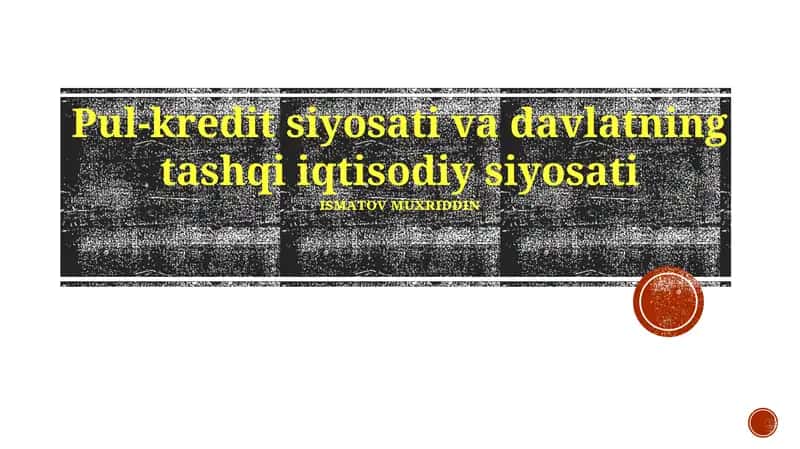 Pul-Kredit Siyosati va Davlatning Tashqi Iqtisodiy Siyosati