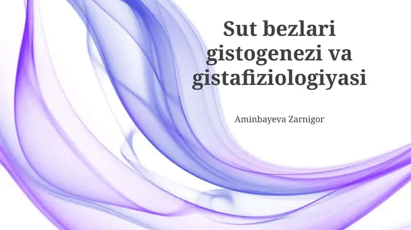 Sut bezlari gistogenezi va gistafiziologiyasi
