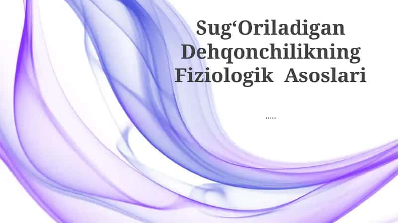 SugʻOriladigan Dehqonchilikning Fiziologik Asoslari