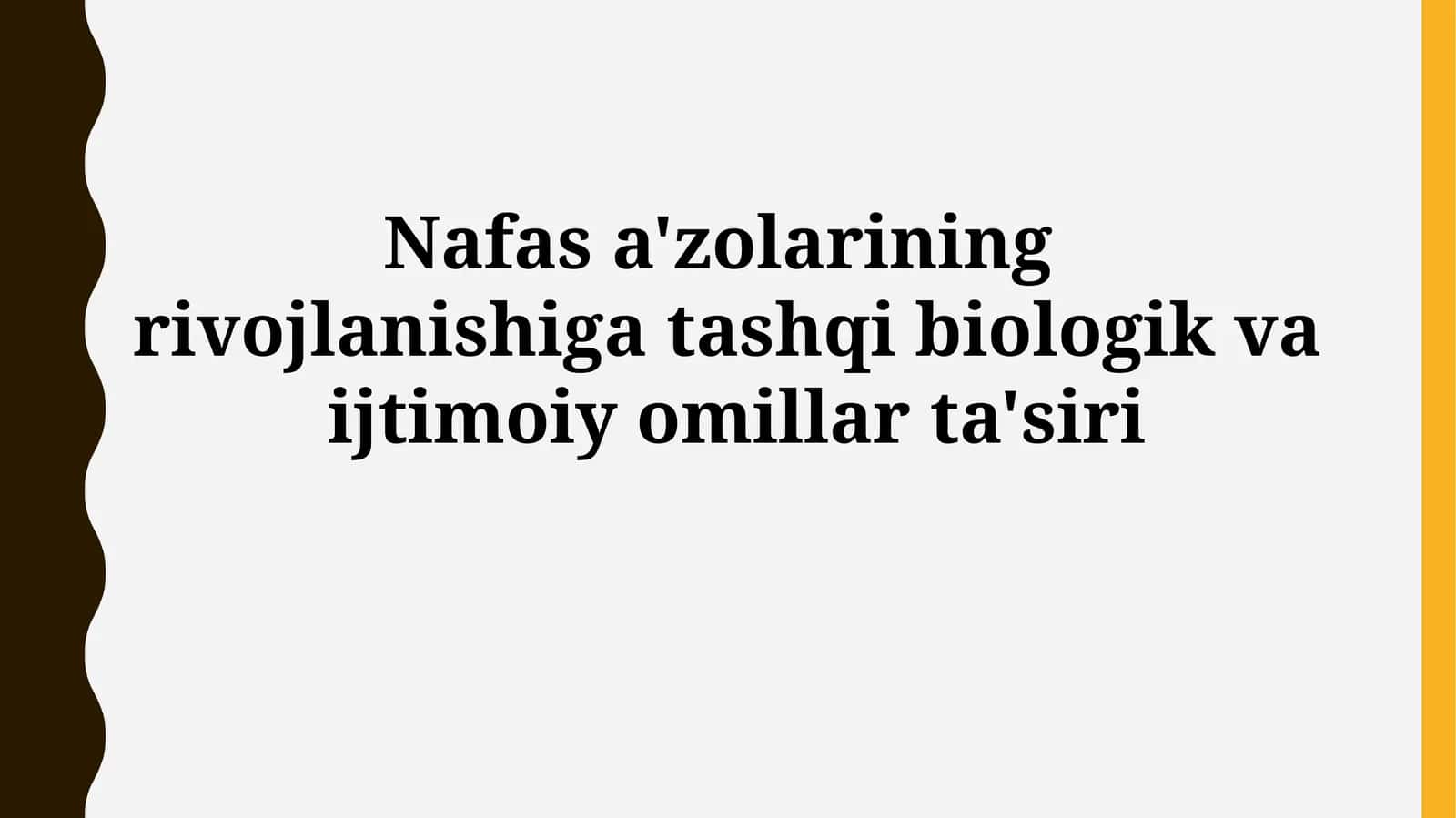 Nafas a'zolarining rivojlanishiga tashqi biologik va ijtimoiyomillarta'siri