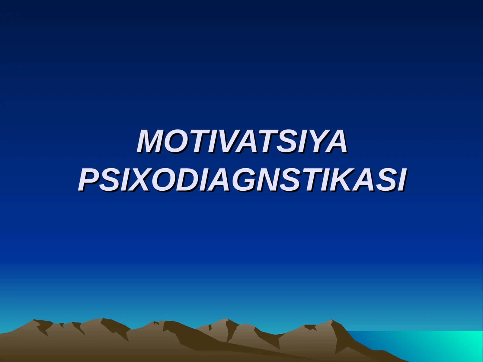 MOTIVATSIYA PSIXODIAGNSTIKASI