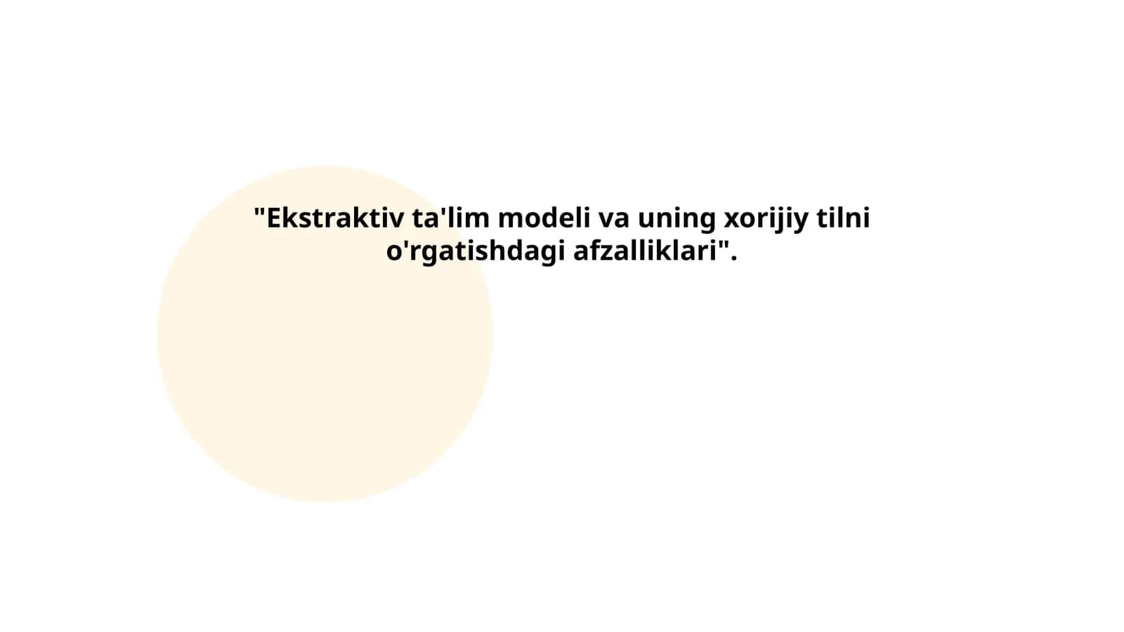 Ekstraktiv ta'lim modeli va uning xorijiy tilni o'rgatishdagi afzalliklari