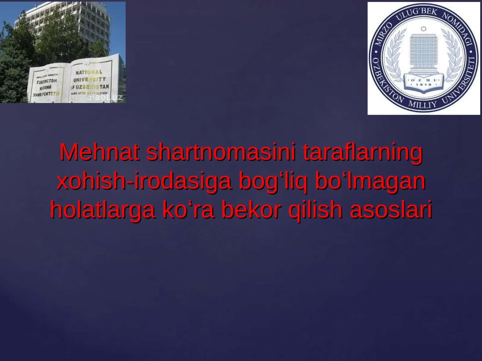 Mehnat shartnomasini taraflarning xohish-irodasiga bogʻliq boʻlmagan holatlarga koʻra bekor qilish asoslari