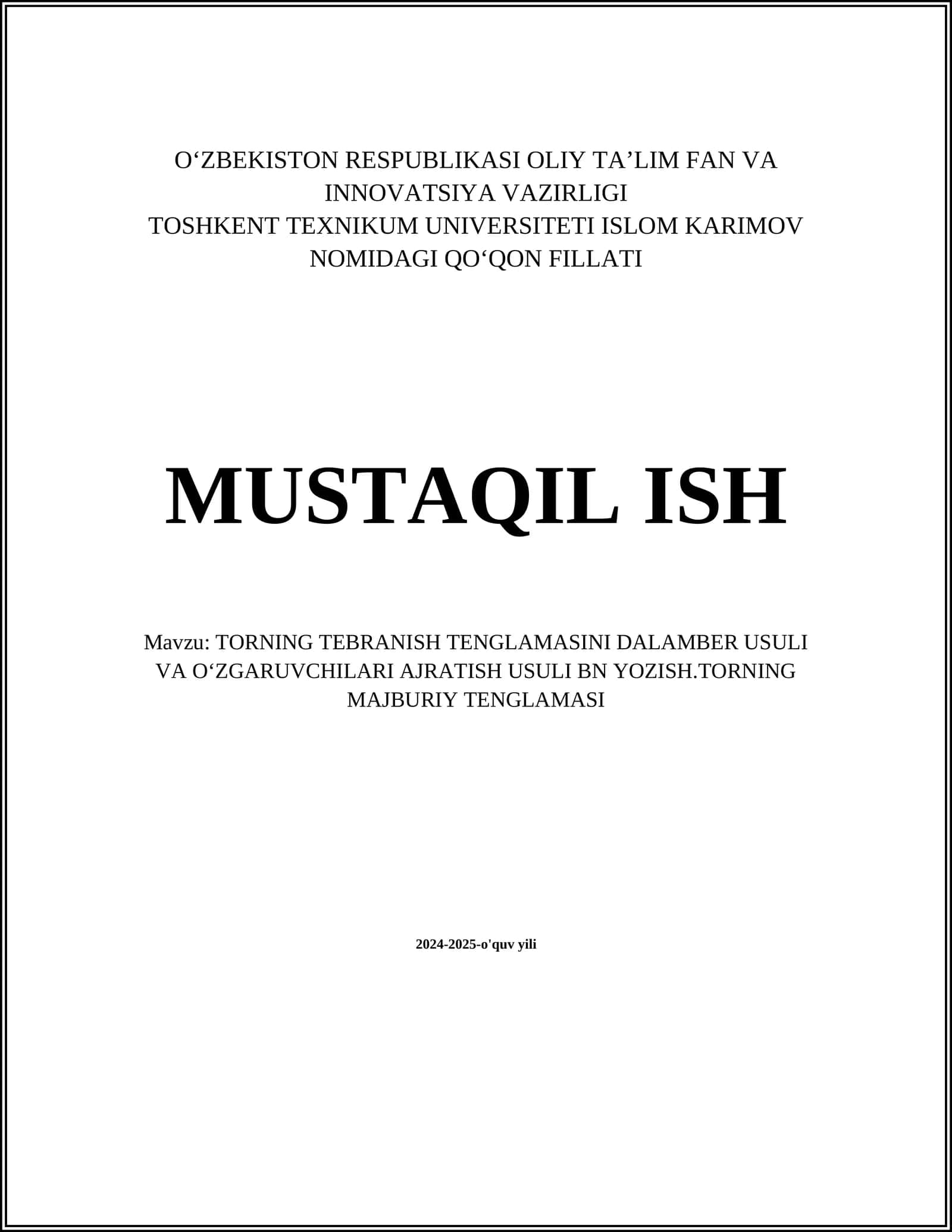 TORNING TEBRANISH TENGLAMASINI DALAMBER USULI VA OʻZGARUVCHILARI AJRATISH USULI BN YOZISH.TORNING MAJBURIY TENGLAMASI