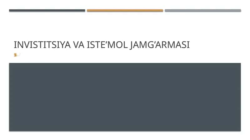 Investitsiya va iste’mol jamg’armasi