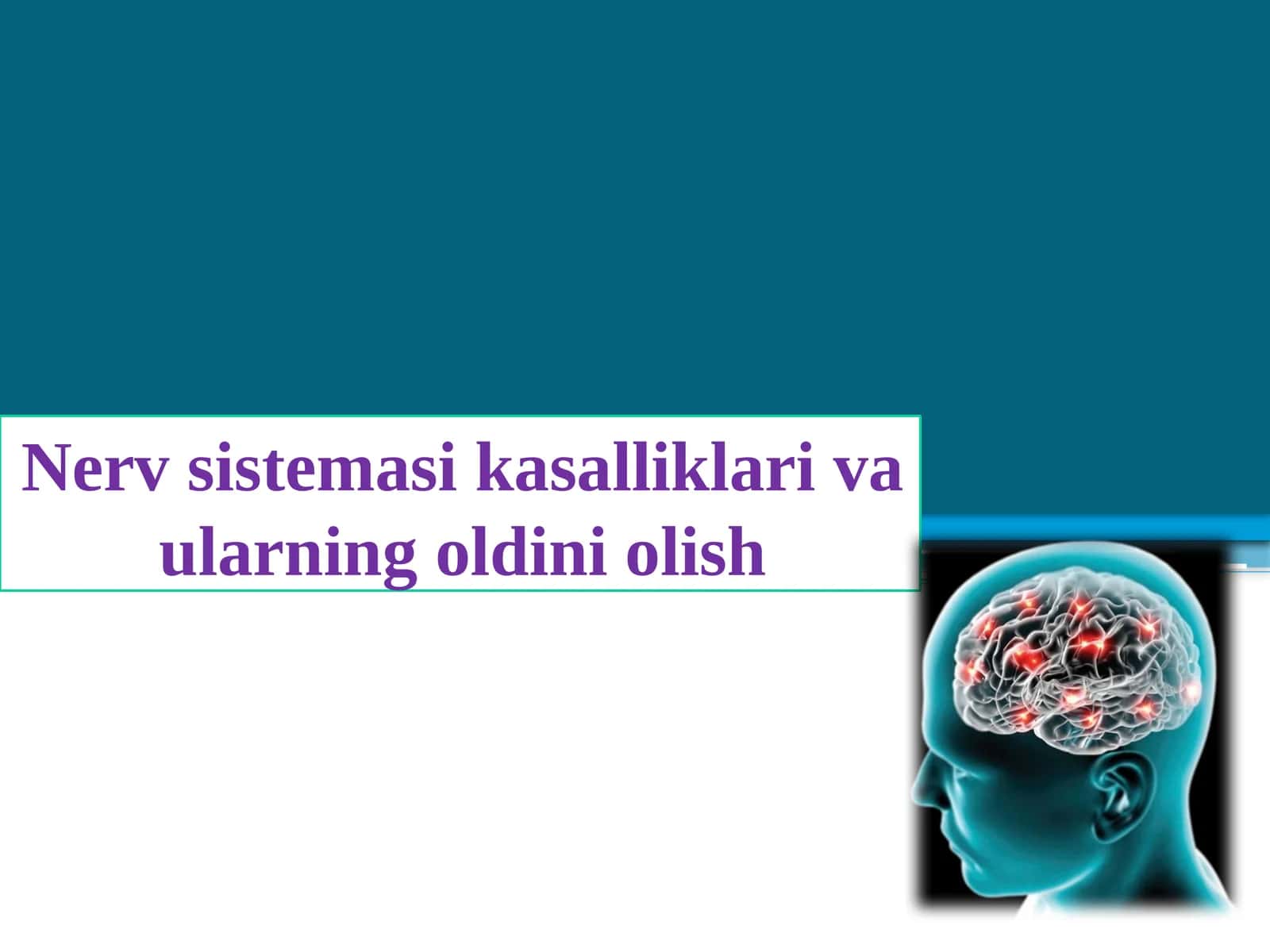 Nerv sistemasi kasalliklari va ularning oldini olish