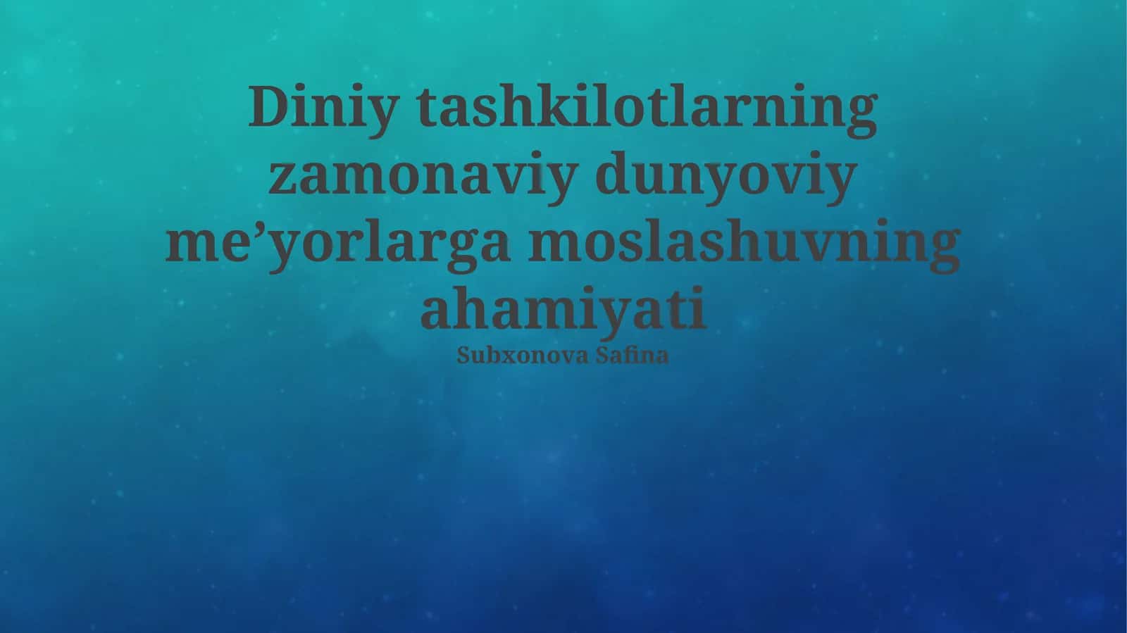 Diniy tashkilotlarning zamonaviy dunyoviy meʼyorlarga moslashuvning ahamiyati