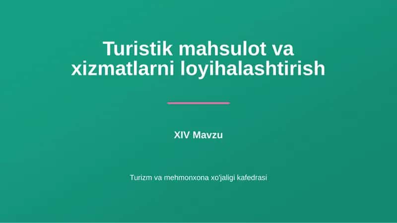 Turistik mahsulot va xizmatlarni loyihalashtirish
