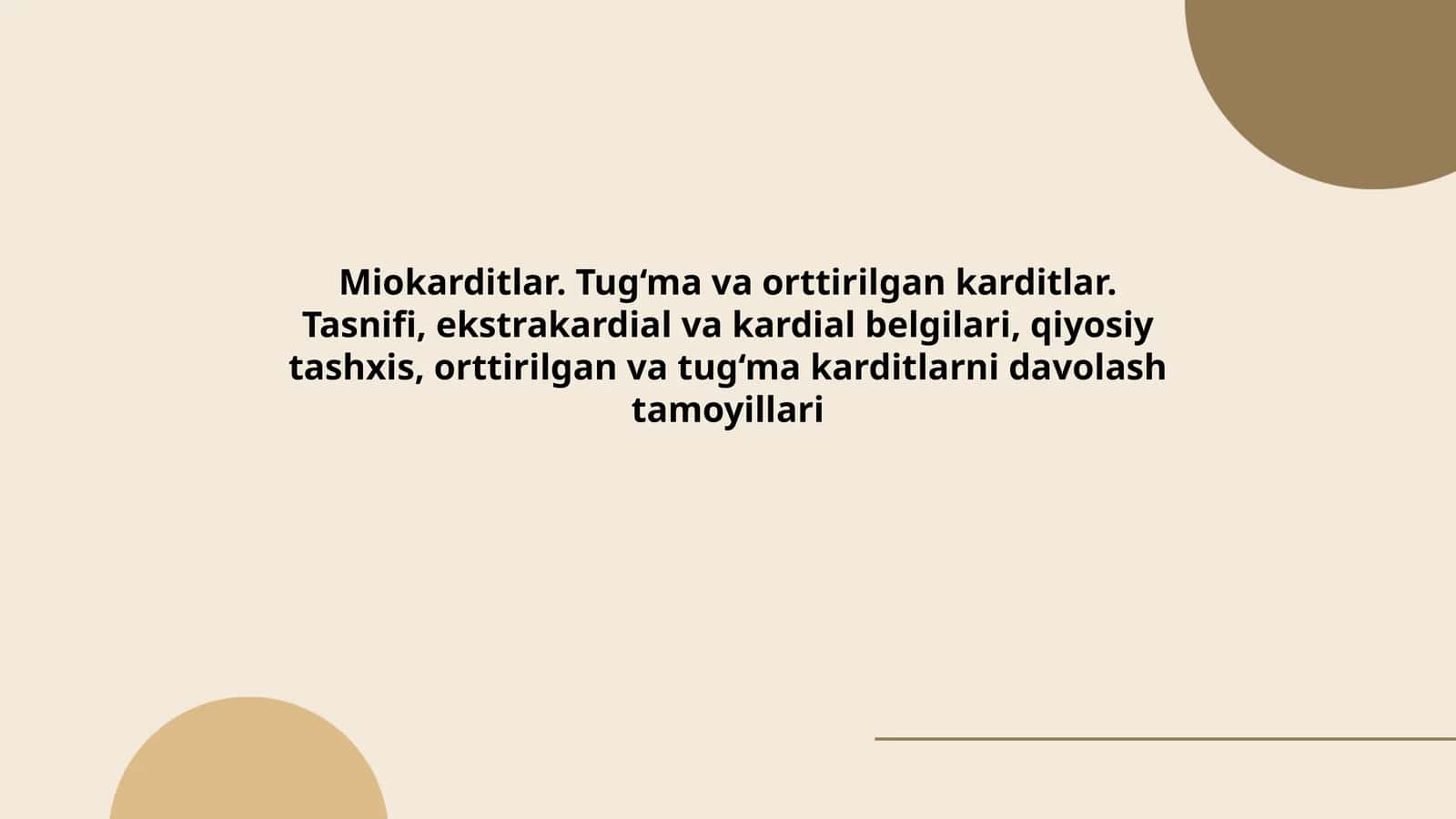 Miokarditlar. Tug‘ma va orttirilgan karditlar. Tasnifi, ekstrakardial va kardial belgilari, qiyosiy tashxis, orttirilgan va tug‘ma karditlarni davolash tamoyillari