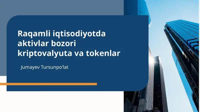 Raqamli iqtisodiyotda aktivlar bozori kriptovalyuta va tokenlar
