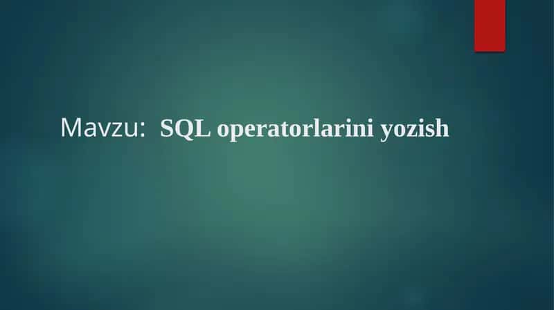 SQL operatorlarini yozish