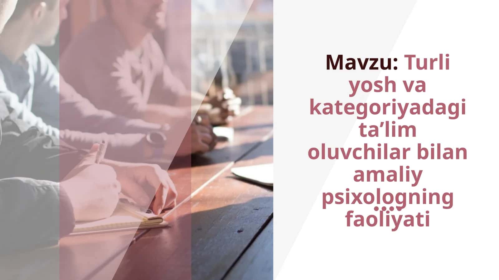 Turli yosh va kategoriyadagi ta'lim oluvchilar bilan amaliy psixologning faoliyati.
