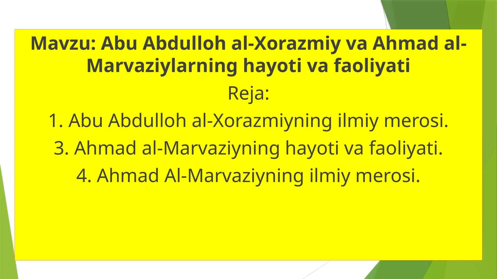 Abu Abdulloh al-Xorazmiy va Ahmad al-Marvaziylarning hayoti va faoliyati