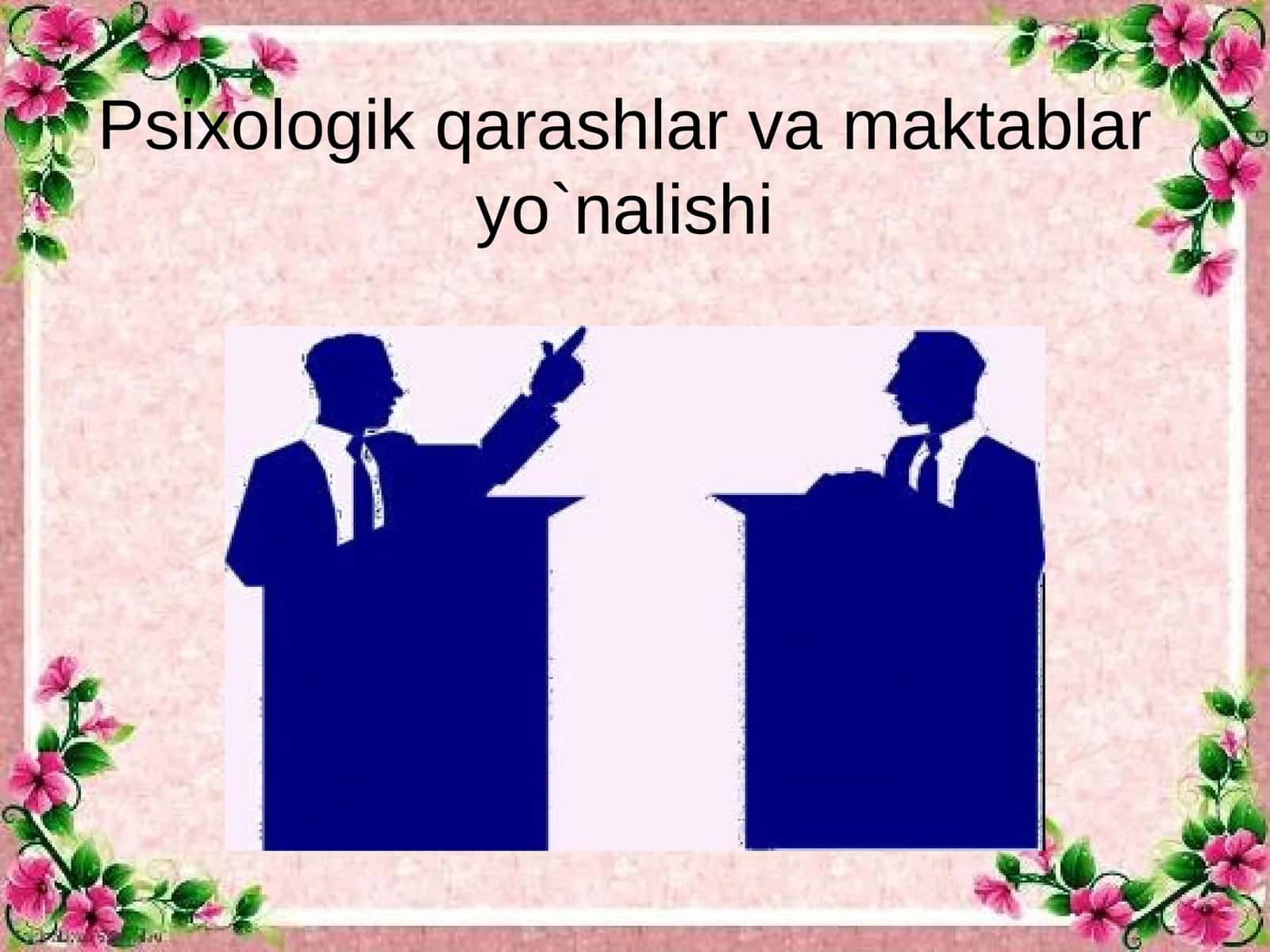 Psixologik qarashlar va maktablar yo`nalishi