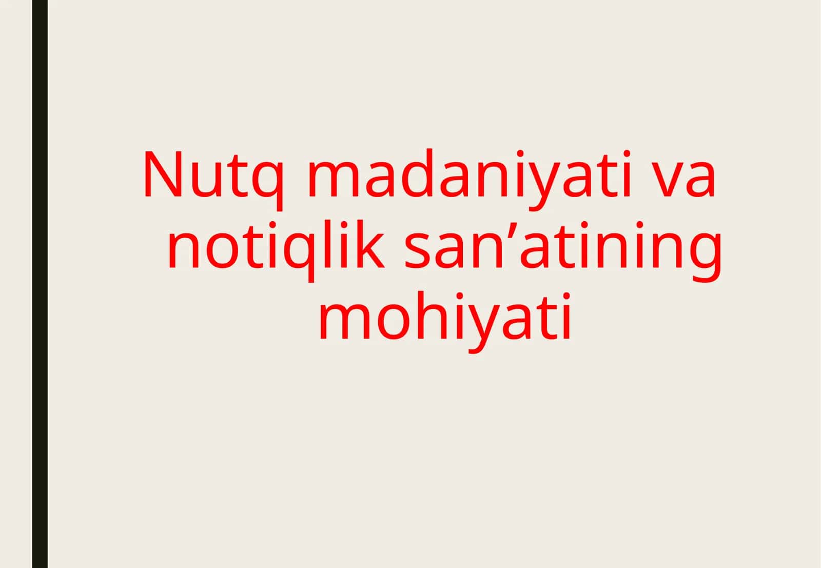 Nutq madaniyati va notiqlik san’atining mohiyati