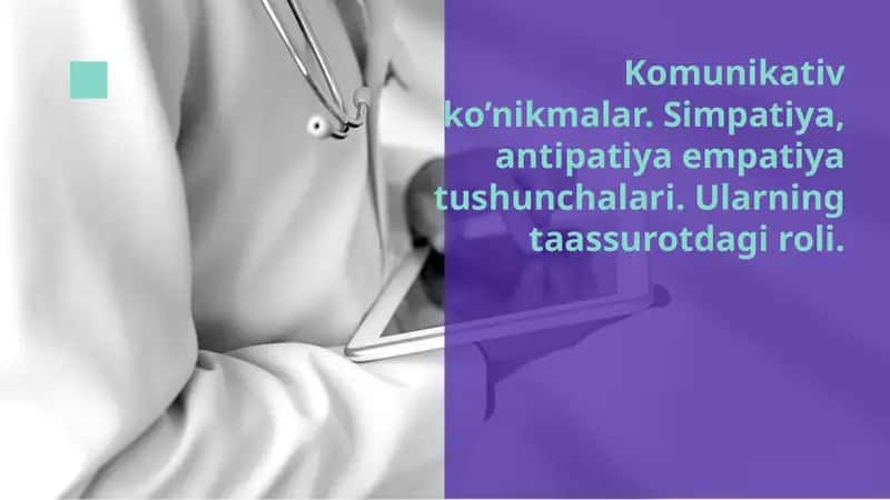 Komunikativ ko’nikmalar. Simpatiya, antipatiya empatiya tushunchalari