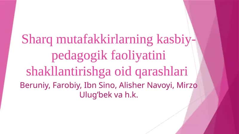Sharq mutafakkirlarning kasbiy-pedagogik faoliyatini shakllantirishga oid qarashlari