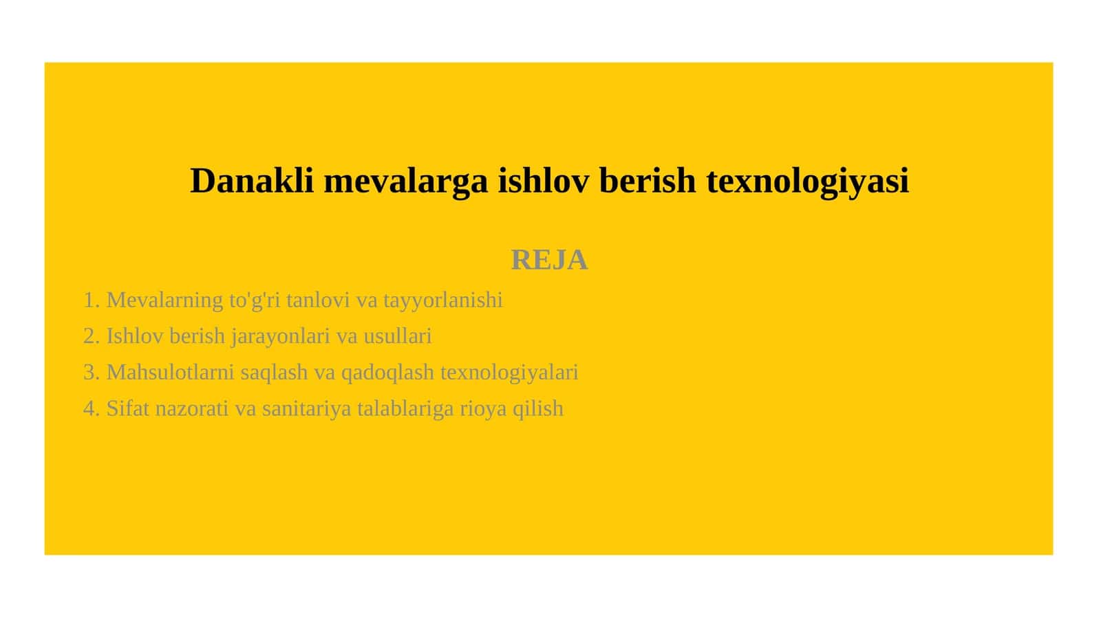 Danakli mevalarga ishlov berish texnologiyasi